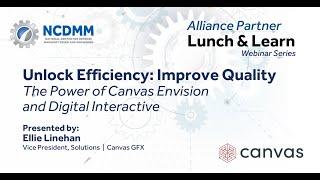 NCDMM Lunch & Learn 10-14-2024 - Canvas GFX - The Power of Canvas Envision