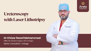 Ureteroscopic Lithotripsy (URSL) – Endoscopic Laser Treatment for Ureteral Stones | Dr Khizar Raoof