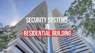 Case Study Review: Professional Security Systems for a Residential Building