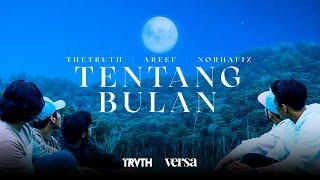 TENTANG BULAN - TheTruth ft. Areef & Norhafiz