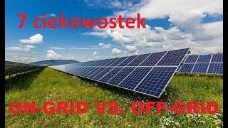 Fotowoltaika 7 ciekawostek: ON-GRID VS. OFF-GRID