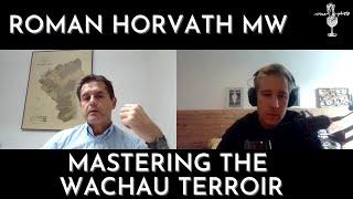 How to bring the most out of the Wachau Terroir with Roman Horvath MW | Wine Ghosts Podcast Ep. 56.