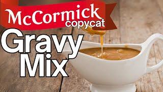 DIY McCormick Copycat Gravy Mixes: Quick and Easy Homemade Recipes