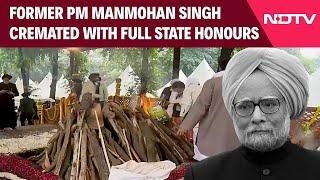 Manmohan Singh News | Former PM Manmohan Singh Cremated With Full State Honours, Nation Pays Tribute