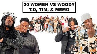 20 WOMEN VS 4 RAPPERS: YSL WOODY, T.O GREEN, 1017TIMDADON, MEMO600