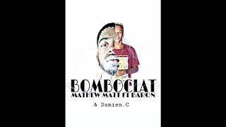 Bomboclat - Mathew Matt x Baron [Riddim by Damien C + Natoxie]