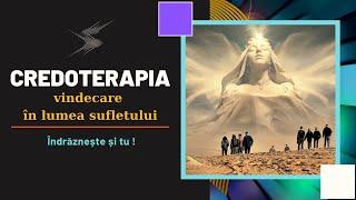 CREDOTERAPIA | VINDECARE ÎN LUMEA SUFLETULUI | MISTERELE SUFLETULUI (16)