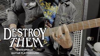 DESTROY THEM - HATESPEECH (GUITAR PLAYTHROUGH)