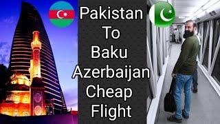 Pakistan To Baku Azerbaijan Via Dubai | Cheapest Flight | Baku Tour | Episode 1 || Wasim Travelog