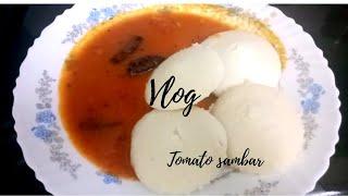 Morning Breakfast Idli and Easy Tomato Sambar | My Home My Life Vlog