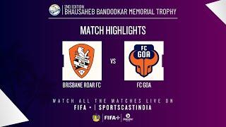 MATCH 6 - HIGHLIGHTS |  BRISBANE ROAR FC VS FC GOA