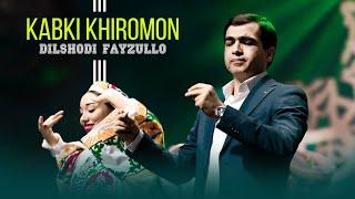 Дилшоди Файзулло - Кабки хиромон | Dilshodi Fayzullo - Kabki khiromon