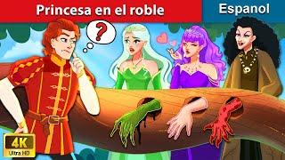 Princesa en el roble  Princess in The Oak in Spanish | WOA - Spanish Fairy Tales