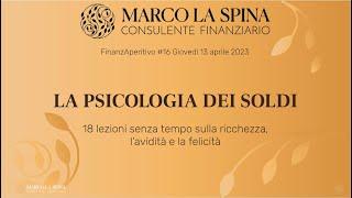 FinanzAperitivo#16 LA PSICOLOGIA DEI SOLDI, 18 lezioni sulla ricchezza, l'avidità e la felicità