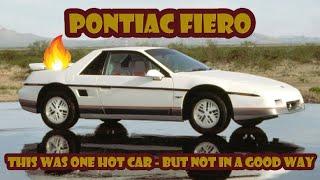 Here’s how the Pontiac Fiero was one hot sports car, but not in a good way