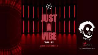 JUST A VIBE ( VOL.29 ) | Bashment Mix 2024 | Dancehall 2024 mixtape