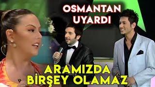 Ebru Gündeş'e İltifatı Fazla Kaçırınca Araya Osmantan Erkır Girdi