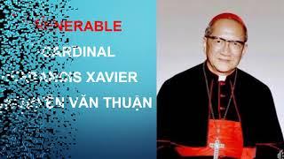 Venerable Cardinal Francis Xavier Nguyen Van Thuan