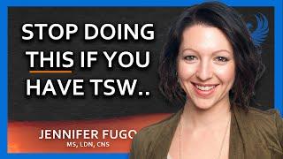 Stop doing THIS if you have TSW | EP 11: Jennifer Fugo