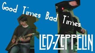 Led Zeppelin - Good Times Bad Times (Gruhak Cover)