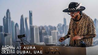 AARON SEVILLA @ AURA SKY DUBAI / AFRO HOUSE MIX