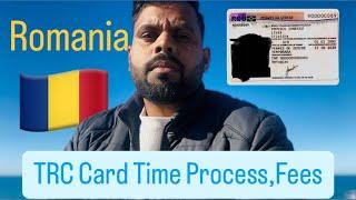 Romania TRC Card Time Process, Fees