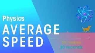 Average Speed | Forces & Motion | Physics | FuseSchool