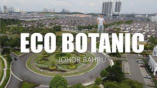 AREA REVIEW | ECO BOTANIC, JOHOR BAHRU