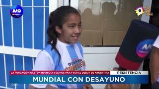 Mundial con desayuno: Fundación Gastón reunió a vecinos para ver  debut de Argentina - NOTICIERO 9