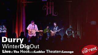 Durry – live at The Hook and Ladder Theater & Lounge (The Current's Winter Dig Out)