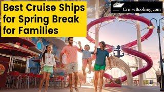 5 Best Cruise Ships for Spring Break for Families | CruiseBooking.com | #cruiselife