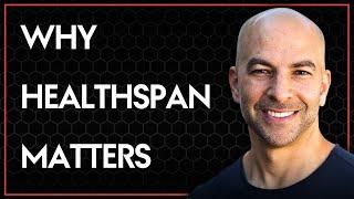 Why healthspan matters