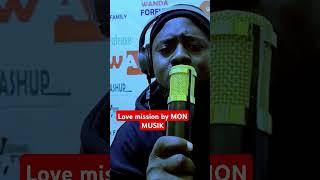 Love mission by MON MUSIK  acapella #music #shortsfeed #ugandanmusic #newugandamusic #lovesongs