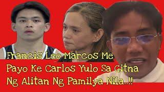 Francis Leo Marcos Me Payo Ke Carlos Yulo Sa Gitna Ng Alitan Ng Pamikyang Yulo..!!