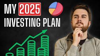 My Investing Plan for 2025 - Exactly What I'm Doing!