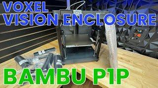 Voxel Vision Enclosure for Bambu Lab P1P Assembly & Installation