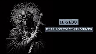 "Il Gesù dell'Antico Testamento"