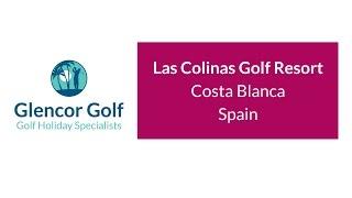 Las Colinas Golf Resort, Costa Blanca, Spain