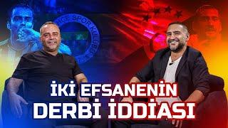 Semih Şentürk ve Ümit Karan ile Derbi Anıları | Mourinho mu, Okan Buruk mu? | Derbinin En İyi 11’i