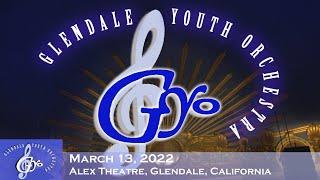 Glendale Youth Orchestra, March 13, 2022     Full Concert