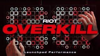 RIOT - OVERKILL // Launchpad Performance (1M Sub Special)