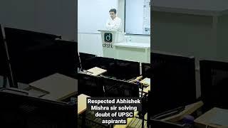 Respected Abhishek Mishra sir solving doubt of UPSC aspirants