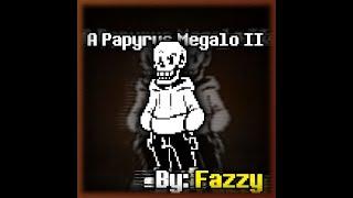 Underswap : A Papyrus Megalo II (Made by Fazzy)