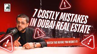 7 Costly Mistakes to Avoid When Buying Property in Dubai in 2025 | Expert Tips for Investors