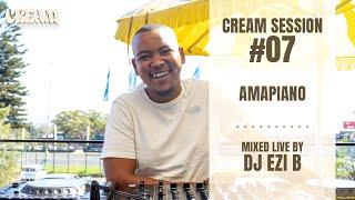 Cream Session #07 - Ezi B | Amapiano