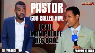 PASTOR. GOD CALLED HIM, DEVIL MANIPULATED HIS CALL!  |  PROPHET VC ZITHA