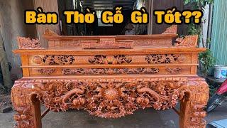 Thời tiết nắng hanh dùng bàn thờ gỗ gì tốt  ? | Đồ gỗ Thành Khuyên
