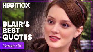 Gossip Girl | Blair Waldorf's Most Iconic Quotes | HBO Max