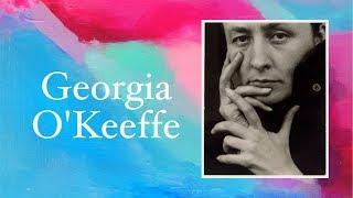 Georgia O'Keeffe: A Brief History (School Friendly)