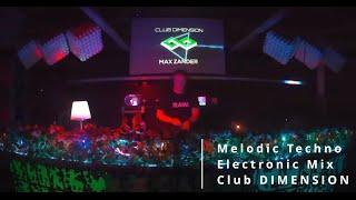 Melodic Techno / Electronic Mix at Club DIMENSION